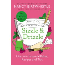 Str Store Sizzle & Drizzle: The Green Edition: Over 100 Essential Bakes, Recipes And Tips