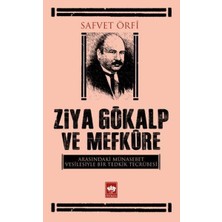 Ötüken Neşriyat Ziya Gökalp ve Mefkure Arasındaki Münasebet Vesilesiyle Bir Tedkik Tecrübesi