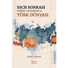 Net Kitaplık Yayıncılık Sscb Sonrası Küresel Gelişmeler ve Türk Dünyası - Fahri Atasoy