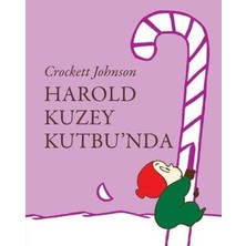 Can Çocuk Yayınları Harold Kuzey Kutbunda