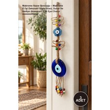 Yenilig 3 Adet Makrome Nazar Boncuğu – Makrome El Işi Dekoratif Nazar Süsü, Duvar ve Hediye Aksesuarı, Evil Eye Charm