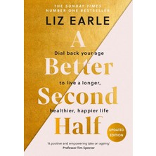 Str Store A Better Second Half: Dial Back Your Age To Live A Longer, Healthier, Happier Life. The Number 1 Sunday Times Bestseller 224