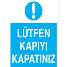 Vera Concept Store Lütfen Kapıyı Kapatınız Uyarı Tabelası - 35X50 Foreks - Ç13