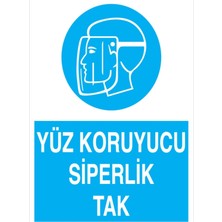 Vera Concept Store Yüz Koruyucu Siperlik Tak Uyarı Tabelası - 35X50 Foreks - YK10