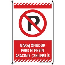 Vera Concept Store Garaj Önüdür Park Etmeyin Aracınız Çekilebilir/fosforlu Kompozit Levha (Kırmızı, 25X35 Cm)