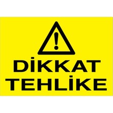 Vera Concept Store Dikkat Tehlike Uyarı Tabelası - 35X50 Foreks - TU15