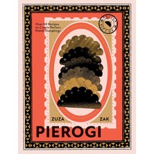 Str Store Pierogi: Over 50 Recipes To Create Perfect Polish Dumplings