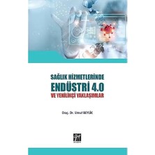 Aydogan's Sağlık Hizmetlerinde Endüstri 4.0 ve Yenilikçi Yaklaşımlar
