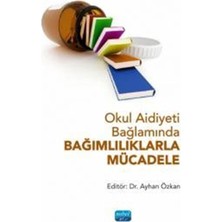 Aydogan's Okul Aidiyeti Bağlamında Bağımlılıklarla Mücadale