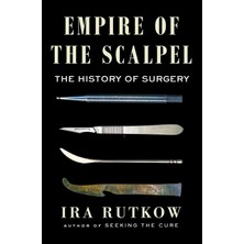 Str Store Empire Of The Scalpel: The History Of Surgery