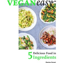 Toyigoo Veganeasy! : Delicious Food In 5 Ingredients