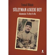 Str Store Süleyman Askeri Bey: Adanmışlardan, Ya Hep Ya Hiç