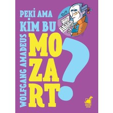 Peki Ama... Kim Bu Mozart?