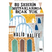 Bu Şehrin Mutfaklarında Bıçak Yok