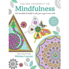 Str Store Color Yourself To Mindfulness: 100 Mandalas And Motifs To Color Your Way To Inner Calm