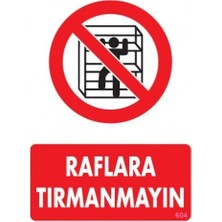 Orange Safety Pvc Levha Quot;raflara Tırmanmayınquot; 25X35 cm