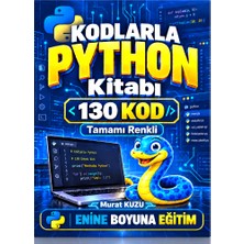 Enine Boyuna Eğitim Kodlarla Python Kitabı – 130 Örnek Kod | Tamamı Renkli