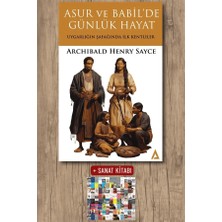 Kanon Kitap Asur ve Babil’de Günlük Hayat - Uygarlığın Şafağında Ilk Kentliler + Sanat Kitabı