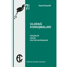 Türkiye Felsefe Kurumu Uludağ Konuşmaları - Özgürlük, Ahlak, Kültür Kavramları
