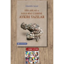 Bilim Ve Gelecek Kitaplığı Din - Ahlak ve Saygı - Biat Üzerine Aykırı Yazılar + Sanat Kitabı