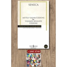 İş Bankası Kültür Yayınları Mutlu Yaşam Üzerine - Yaşamın Kısalığı Üzerine + Sanat Kitabı