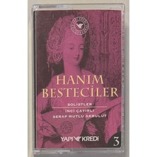 Raks Hanım Besteciler Inci Çayırlı Serap Mutlu Akbulut 2 Kaset