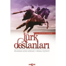 Akçağ Yayınları Başlangıcından Günümüze Türk Destanları