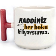 Mor Mürekkep Haddiniz Hariç Her B*ku Biliyorsunuz Baskılı Kırmızı Kulplu T Kupa - Komik Hediye Bardak Fincan Mug