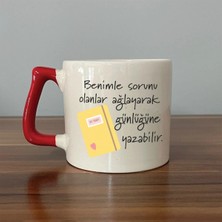 Mor Mürekkep Benimle Sorunu Olanlar Ağlayarak Baskılı Kırmızı Kulplu Prime Kupa Bardak Fincan Mug
