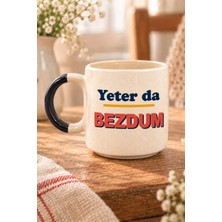 Mor Mürekkep Yeter Da Bezdum Baskılı Siyah P Kupa