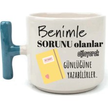 Mor Mürekkep Benimle Sorunu Olanlar Ağlayarak Baskılı Mavi Kulplu T Kupa Bardak Fincan Mug