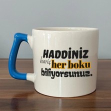 Mor Mürekkep Haddiniz Hariç Her B*ku Biliyorsunuz Baskılı Mavi Kulplu Prime Kupa - Komik Hediye Bardak Fincan Mug