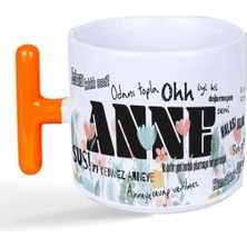 Mor Mürekkep Anne Sözleri Tam Tur Baskılı Turuncu Kulplu T Kupa - Anneye Hediye Bardak Fincan Mug