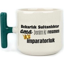 Mor Mürekkep Bekarlık Sultanlıktır Ama Baskılı Yeşil Kulplu T Kupa Bardak Fincan Mug