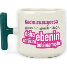 Mor Mürekkep Kadın Susuyorsa Baskılı Yeşil Kulplu T Kupa - Kadınlar Günü Hediyesi Bardak Fincan Mug
