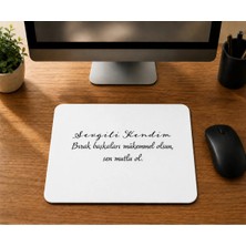 Mor Mürekkep Sevgili Kendim Bırak Başkaları Mükemmel Olsun Baskılı Mousepad Bilgisayar Altlığı