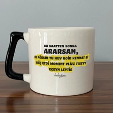 Mor Mürekkep Bu Saatten Sonra Ararsan Baskılı Siyah Kulplu Prime Kupa Bardak Fincan Mug
