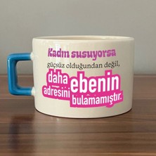 Mor Mürekkep Kadın Susuyorsa Baskılı Mavi Kulplu Kare Kupa - Kadınlar Günü Hediyesi Bardak Fincan Mug