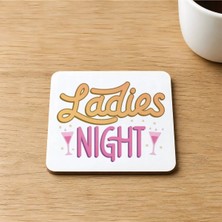 Mor Mürekkep Ladies Night Yazı Baskılı 9x9 cm Kare Mdf Bardak Altlığı Ahşap