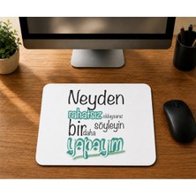 Mor Mürekkep Neyden Rahatsız Olduysanız Söyleyin Bir Daha Yapayım Baskılı Mousepad Bilgisayar Altlığı