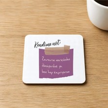 Mor Mürekkep Kendime Not Zararın Neresinden Dönüyorduk Baskılı 9x9 cm Kare Mdf Bardak Altlığı Ahşap
