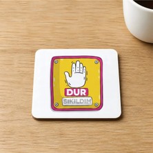 Mor Mürekkep Dur Sıkıldım Baskılı 9x9 cm Kare Mdf Bardak Altlığı Ahşap