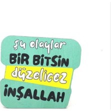 Mor Mürekkep Şu Olaylar Bir Bitsin Baskılı 9x9 cm Kare Mdf Bardak Altlığı Ahşap