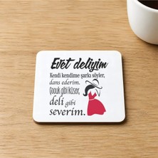 Mor Mürekkep Evet Deliyim Baskılı 9x9 cm Kare Mdf Bardak Altlığı Ahşap