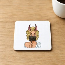 Mor Mürekkep Sen Şeytansan Ben Pabucu Ters Giydirenim Baskılı 9x9 cm Kare Mdf Bardak Altlığı Ahşap