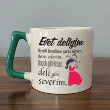 Mor Mürekkep Evet Deliyim Baskılı Yeşil Kulplu Prime Kupa - Kadınlar Günü Hediyesi Bardak Fincan Mug