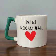 Mor Mürekkep Iyi Ki Kocam Var Baskılı Yeşil Kulplu Prime Kupa - Sevgililer Günü Hediyesi Bardak Fincan Mug