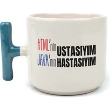 Mor Mürekkep Html'ni Ustasıyım Java'nın Hastasıyım Baskılı Mavi Kulplu T Kupa Bardak Fincan Mug