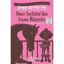 Kawin Ömer Seyfettin'den Seçme Hikayeler (Kısaltılmış Metin): Iş Çocuk Klasikleri 100 Temel Eser