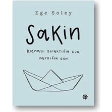 Kawin Sakin: Koşmayı Bıraktığın Gün, Vardığın Gün. - Ege Soley